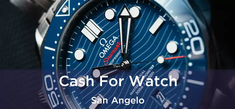  Cash For Watch San Angelo