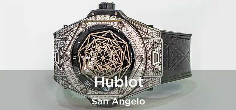  Hublot San Angelo