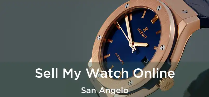  Sell My Watch Online San Angelo