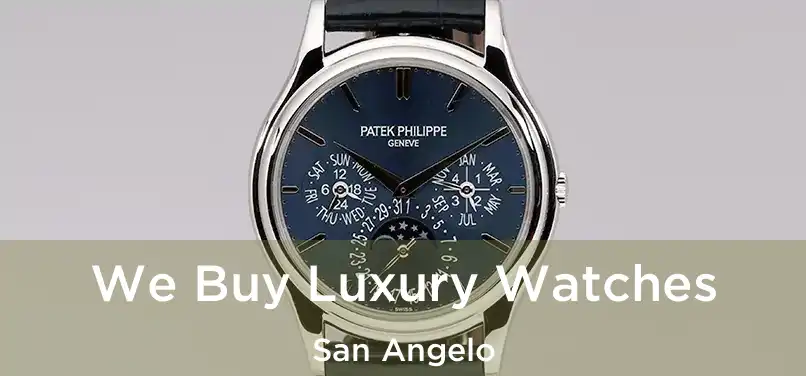  We Buy Luxury Watches San Angelo